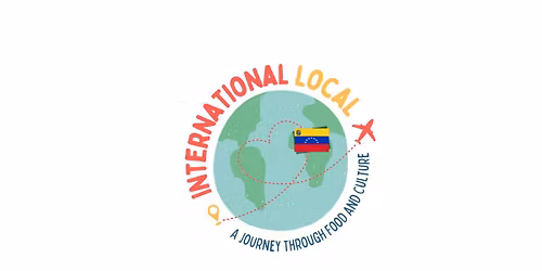 International Local - A Journey Through Food And Culture: Venezuela