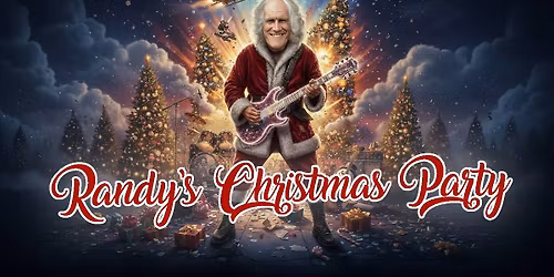 Randy's Christmas Party - FRIDAY