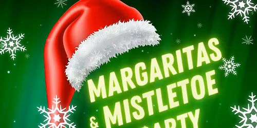Margaritas & Mistletoe Party @ MIJA CANTINA