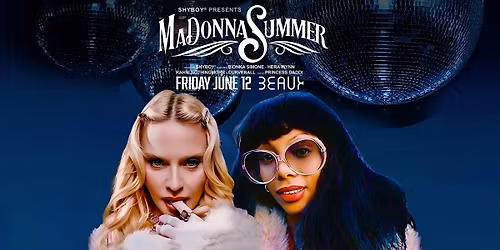 MADONNA SUMMER (Presented by ShyBoy\u00ae) @ Beaux SF
