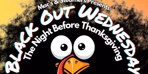 Black Out Wednesday: The Night Before Thanksgiving