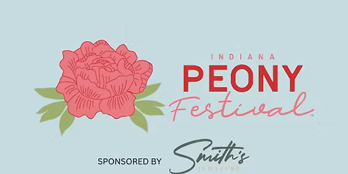 6th Annual Indiana Peony Festival