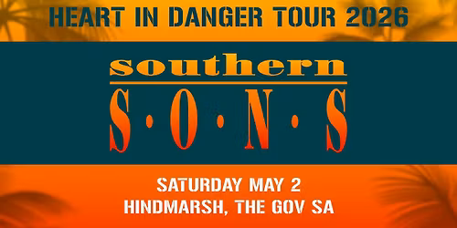 SOUTHERN SONS - May 2 2026 - The Gov Hindmarsh