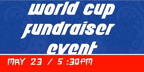2026 World Cup Dinner \/ Sweep \/ Raffle \/ Bake Stall Fundraiser