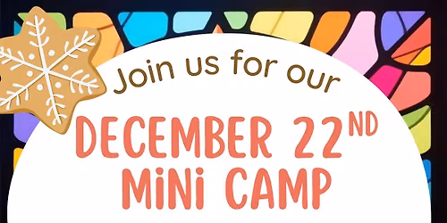 December 22nd Mini Camp!