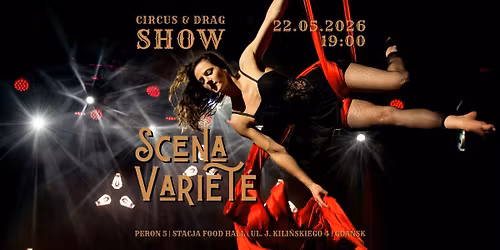 Scena Vari\u00e9t\u00e9 vol. 3: Circus & Drag Show w Peronie 5