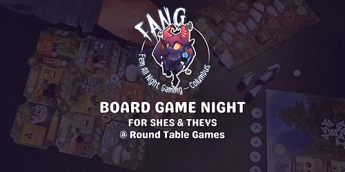 Board Game Night with FANG @ Round Table Games
