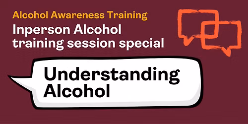 Understanding Alcohol (inperson training session)