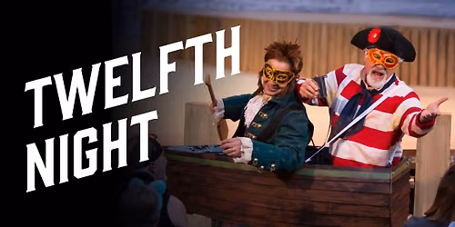 Twelfth Night: By William Shakespeare — Mary Rippon Outdoor Theatre, Hellems Arts & Sciences, University of Colorado, Boulder, CO 80302