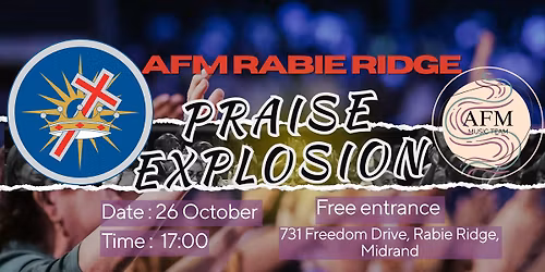 Praise Explosion at AFM Rabie Ridge