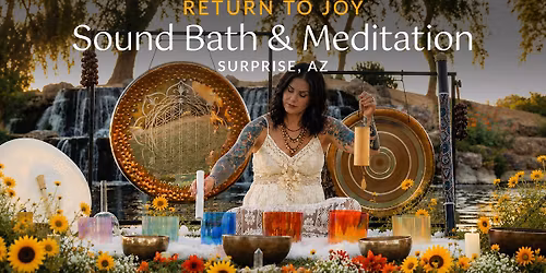 \ud83c\udf3b Sound Bath & Meditation | Return to Joy