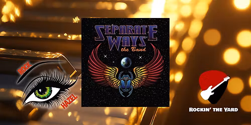 Separate Ways (Journey) with Special Guest Rock Hazel