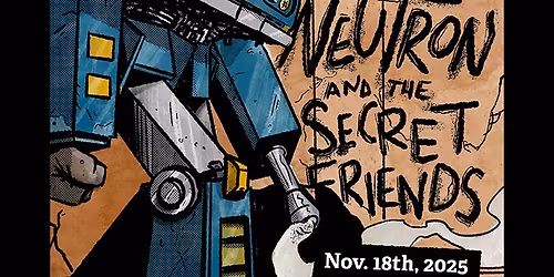 Conan Neutron & the Secret Friends \/ La Glissiere \/ Stress Palace