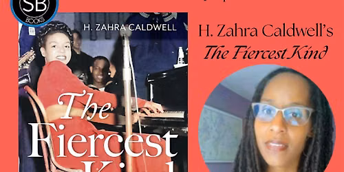 Author Event! H. Zahra Caldwell's The Fiercest Kind!