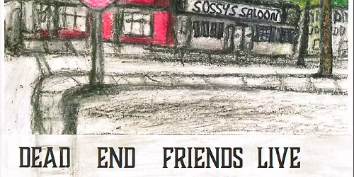 Dead End Friends live at Sossys Saloon Boxing Day