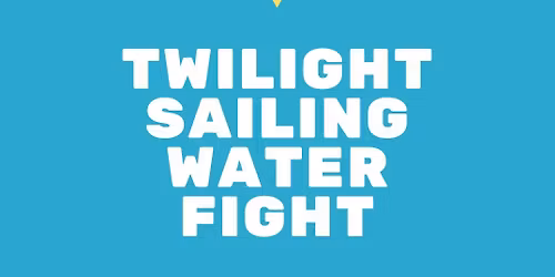 Twilight Sailing - Water Fight Night