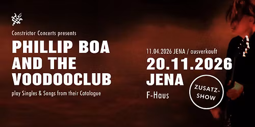 Phillip Boa and the Voodooclub | F-Haus Jena - Zusatzshow -