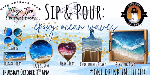 Sip & Pour EPOXY OCEAN WAVES @ Cape Cod Coffee