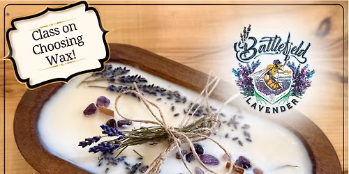\ud83d\udc9c New Class! Make a Candle and take Candle-Making Class: Choosing Wax!