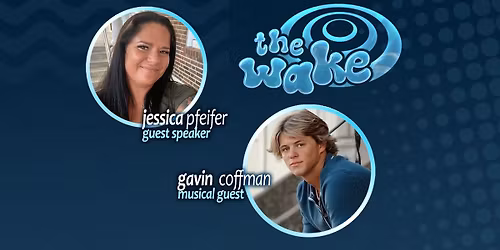 The Wake with Jessica Pfeifer & Gavin Coffman
