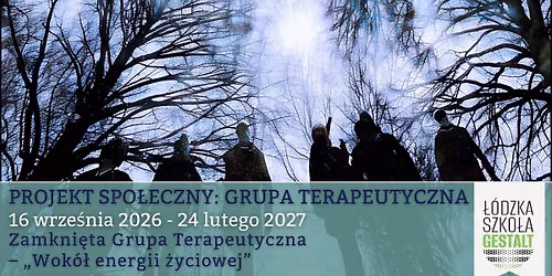 Zamkni\u0119ta Grupa Terapeutyczna \u2013 \u201eWok\u00f3\u0142 energii \u017cyciowej\u201d 