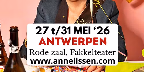 NIEUW! An Nelissen - Tourn\u00e9e Jubil\u00e9e-De Fomomonoloog in Antwerpen