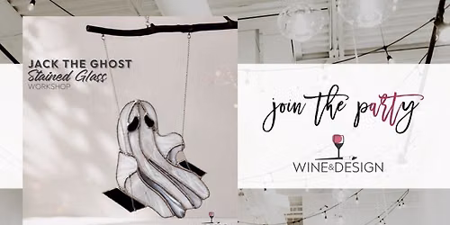 SOLD OUT! Jack the Ghost Stained Glass Workshop | Wine & Design