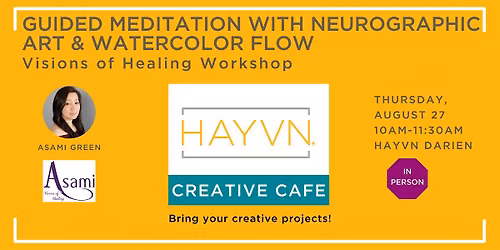 Guided Meditation w\/ Neurographic Art & Watercolor Flow: Healing Workshop