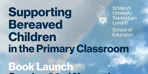 Book launch - Supporting Bereaved Children in the Primary Classroom