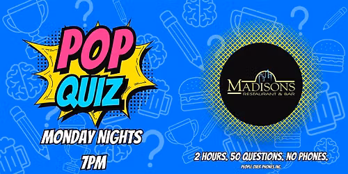 Calgary - POP QUIZ Monday @ Madisons Pub