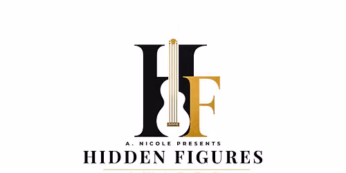 A.Nicole Presents: The Hidden Figures Awards