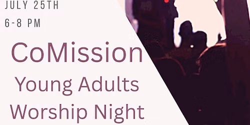 CoMission Young Adults Worship Evening