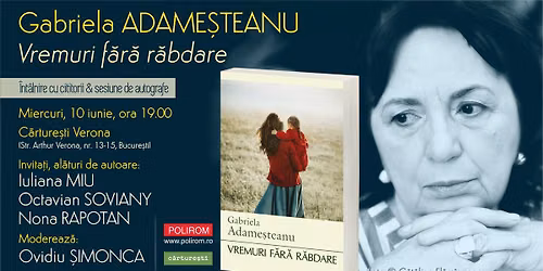\u00cent\u00e2lnire cu cititorii & sesiune de autografe: Gabriela Adame\u0219teanu, Vremuri f\u0103r\u0103 r\u0103bdare