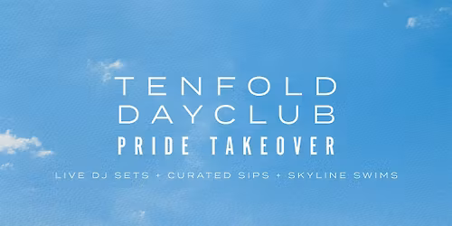 Tenfold Day Club: Pride Takeover