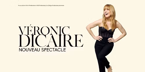 V\u00c9RONIC DICAIRE \u00ab nouveau spectacle \u00bb . Forest National . Bruxelles