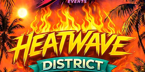 Heatwave District 