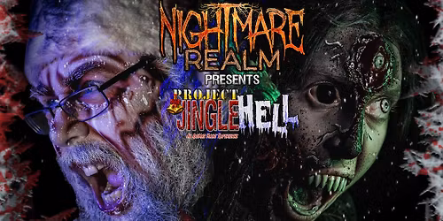 Nightmare Realm presents Project Jingle Hell