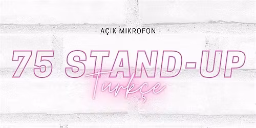 75 Standup T\u00fcrk\u00e7e A\u00e7\u0131k Mikrofon
