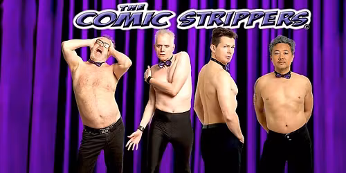 The Comic Strippers at Sid Williams Theatre