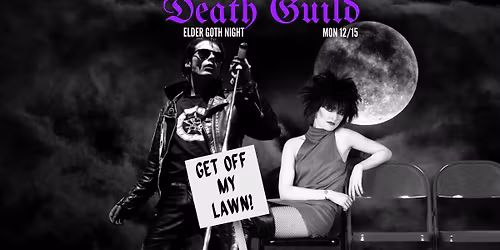 Death Guild - Elder Goth Night!