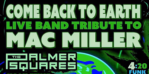 Mac Miller Night | Come Back To Earth & Palmer Squares