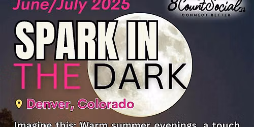 Spark in the Dark- JULY 9th