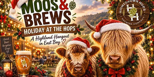 MOOS & BREWS \u2013 HOLIDAY AT THE HOPS WITH HIGHLAND COWS AND CRAFT BEER