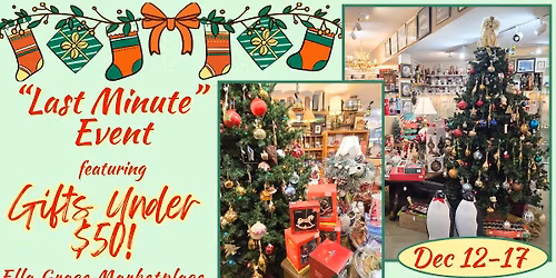 "Last Minute" Event! Featuring Gifts under $50!