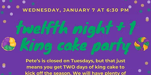 Twelfth Night +1 King Cake Party