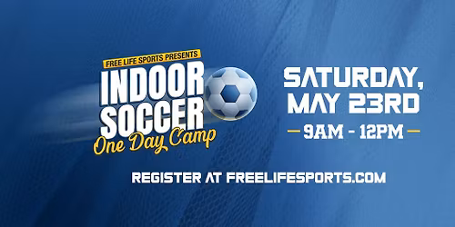 Free Life Sports Indoor Soccer One Day Camp