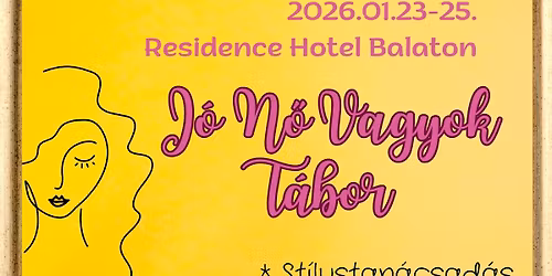 J\u00f3 N\u0151 Vagyok T\u00e1bor Si\u00f3fokon