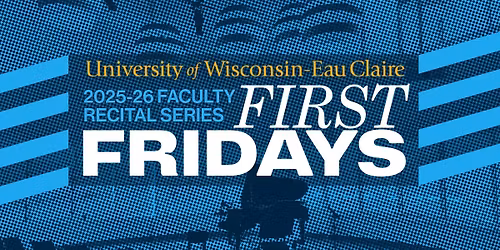 First Fridays Faculty Recital Series: Under the Influence (of Others)