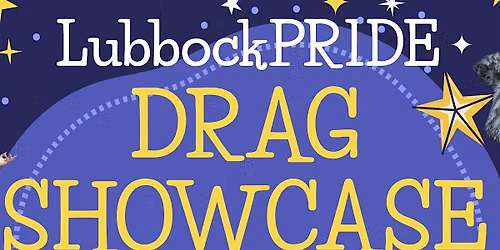 LubbockPRIDE DRAG Showcase