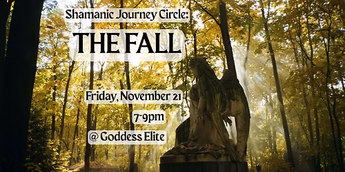 Shamanic Journey Circle: The Fall